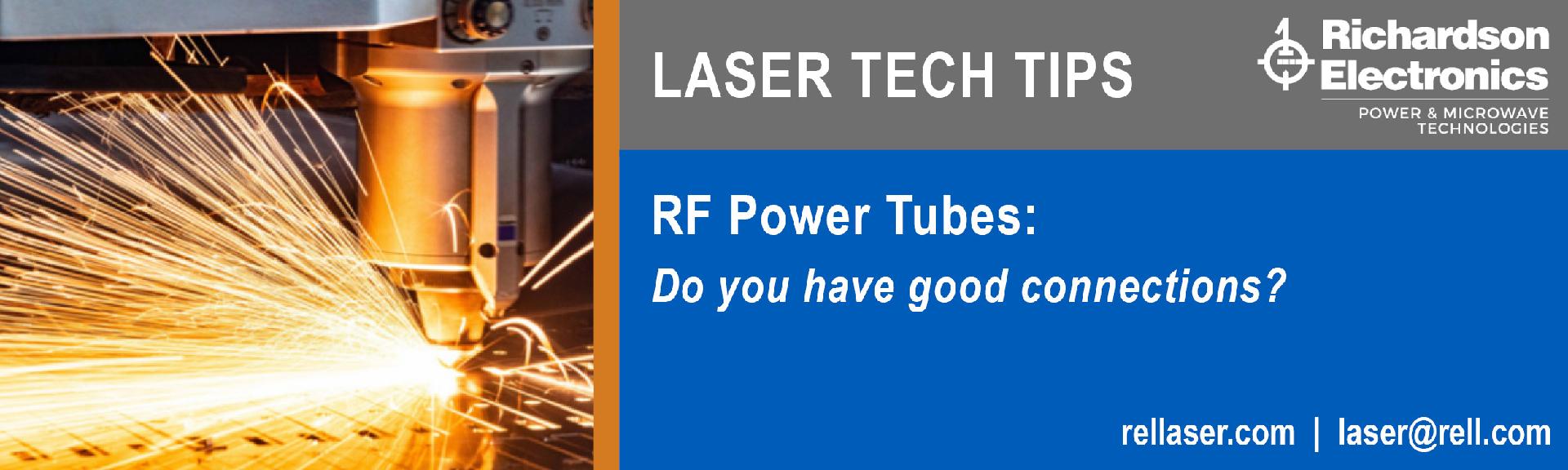 Laser Tech Tips - RF Power Tubes